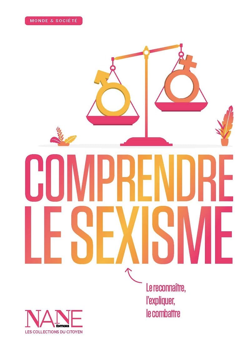 Couverture du livre Comprendre le sexisme, Nane Éditions